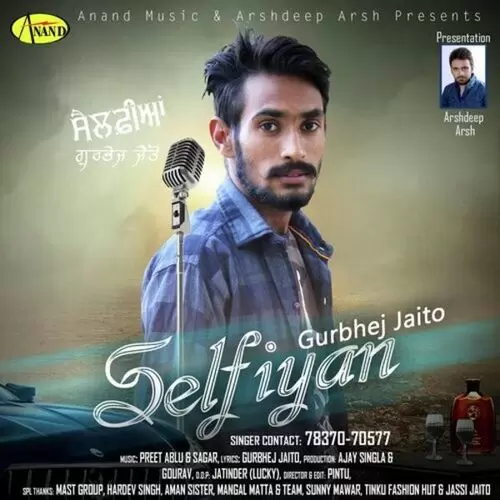 Selfiyan Gurbhej Jaito Mp3 Download Song - Mr-Punjab