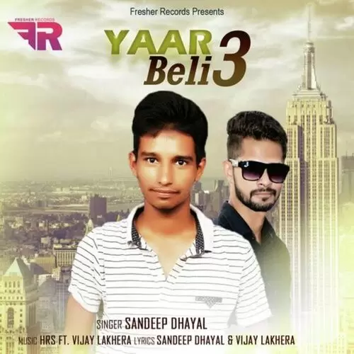 Yaar Beli 3 Sandeep Dhayal Mp3 Download Song - Mr-Punjab