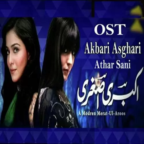 Akbari Asghari - Single Song by Ather Sani - Mr-Punjab