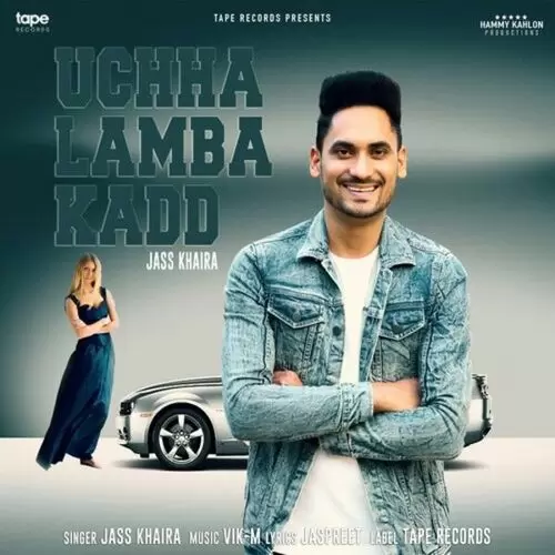 Uchha Lamba Kadd Jass Khaira Mp3 Download Song - Mr-Punjab