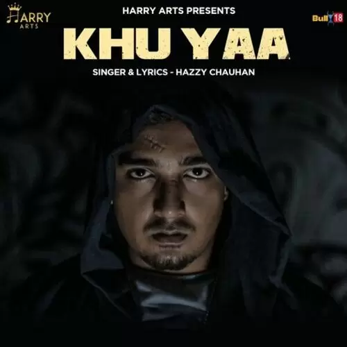 Khu Yaa Hazzy Chauhan Mp3 Download Song - Mr-Punjab