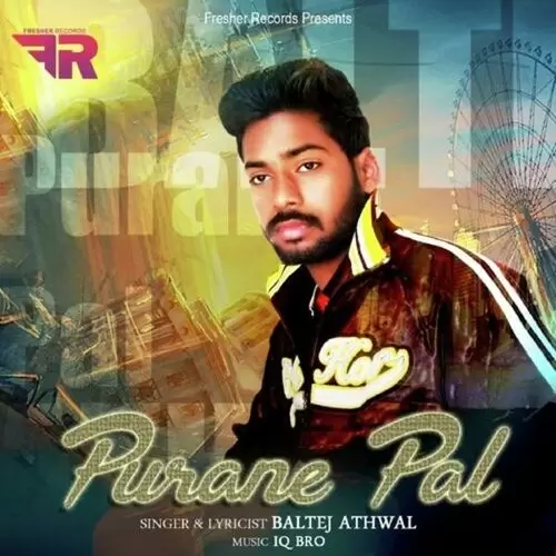 Purane Pal Baltej Athwal Mp3 Download Song - Mr-Punjab