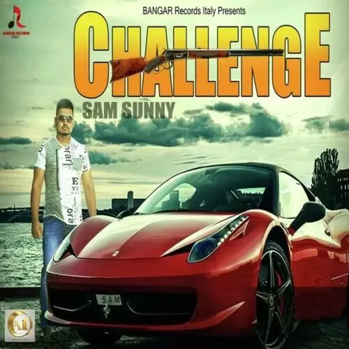 Challenge Sam Sunny Mp3 Download Song - Mr-Punjab