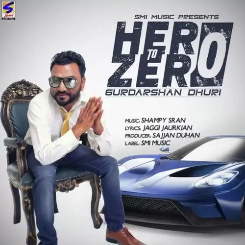 Hero To Zero Gurdarshan Dhuri Mp3 Download Song - Mr-Punjab