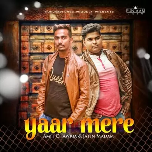 Yaar Mere Amit Chawria Mp3 Download Song - Mr-Punjab