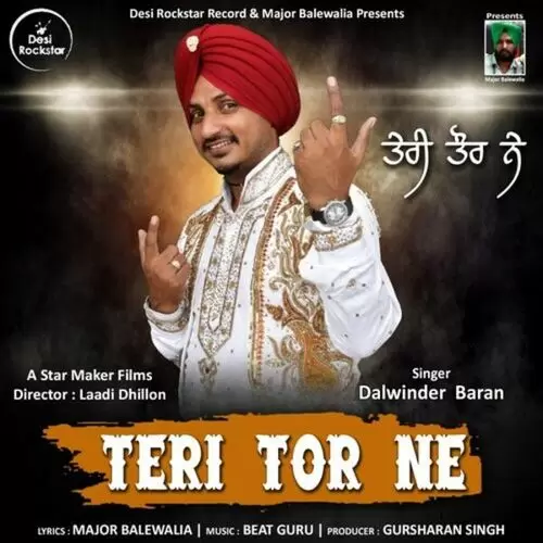 Teri Tor Ne Dalwinder Baran Mp3 Download Song - Mr-Punjab