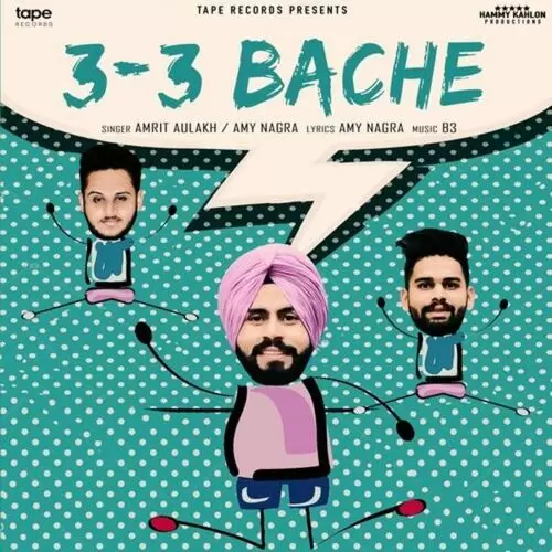 3 3 Bache Amrit Aulakh Mp3 Download Song - Mr-Punjab