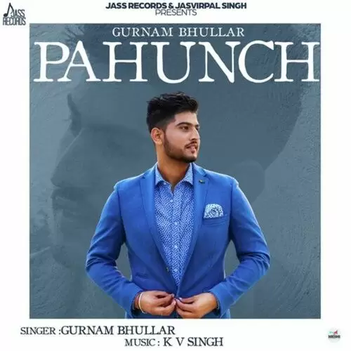 Pahunch Gurnam Bhullar Mp3 Download Song - Mr-Punjab