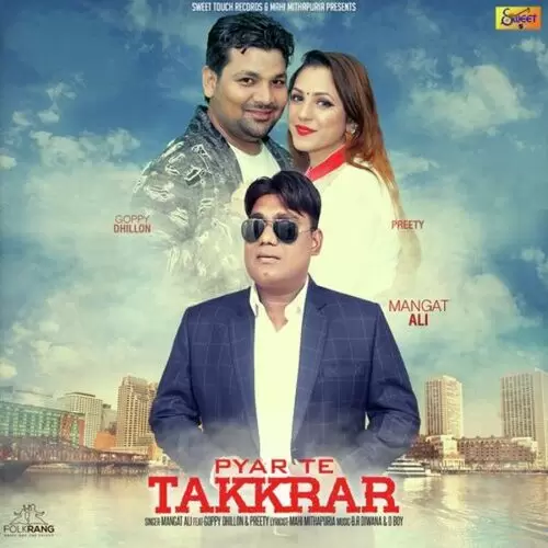 Pyar Te Takkrar Mangat Ali Mp3 Download Song - Mr-Punjab