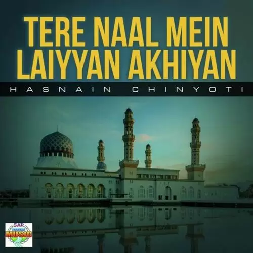 Tere Naal Mein Laiyyan Akhiyan Hasnain Chinyoti Mp3 Download Song - Mr-Punjab