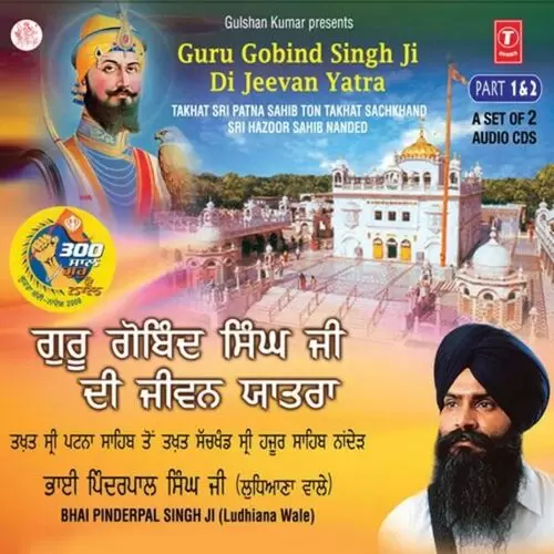 Guru Gobind Singh Ji Di Jeevan Yaatra Takhat Shri Patna Sahib (Part 1,2) Bhai Pinder Pal Singh Ji Ludhiane Wale Mp3 Download Song - Mr-Punjab