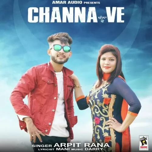Channa Ve Arpit Rana Mp3 Download Song - Mr-Punjab