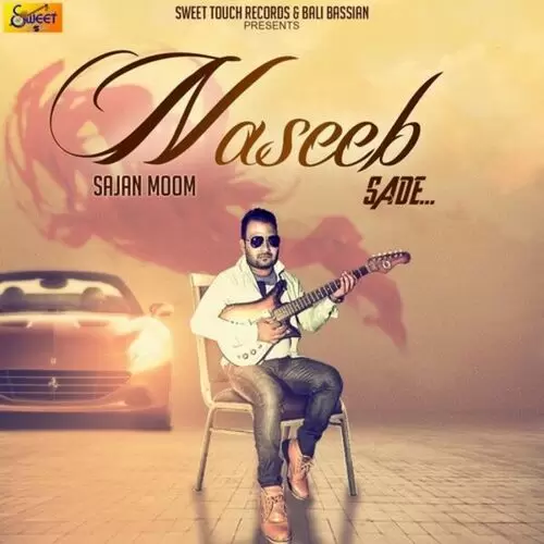 Naseeb Sade Sajan Moom Mp3 Download Song - Mr-Punjab