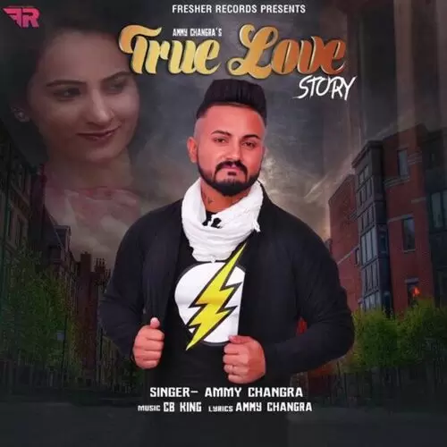 True Love Story Ammy Changra Mp3 Download Song - Mr-Punjab