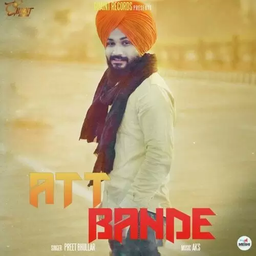 Att Bande Preet Bhullar Mp3 Download Song - Mr-Punjab