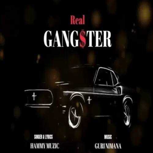 Real Gangster Hammy Muzic Mp3 Download Song - Mr-Punjab