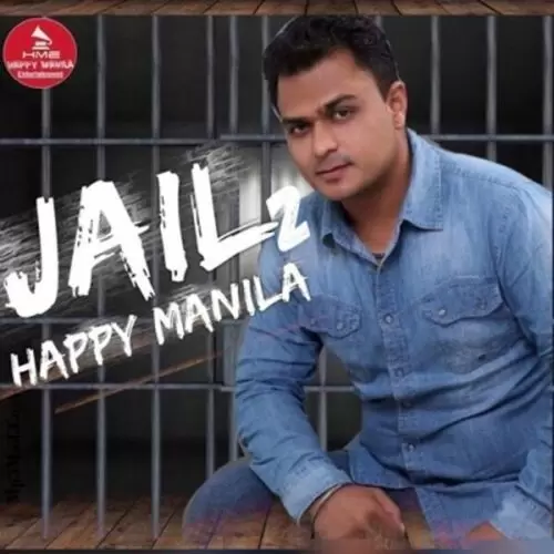 Jail 2 Happy Manila Mp3 Download Song - Mr-Punjab