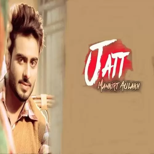 Jatt Mankirt Aulakh Mp3 Download Song - Mr-Punjab