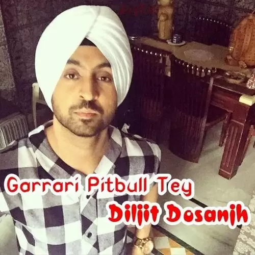 Garrari Pitbull Tey Diljit Dosanjh Mp3 Download Song - Mr-Punjab