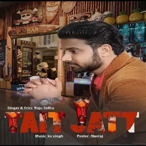 Tait Jatt Raju Sidhu Mp3 Download Song - Mr-Punjab