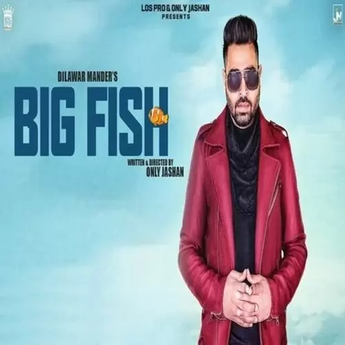 Big Fish Dilawar Mander Mp3 Download Song - Mr-Punjab