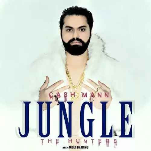 Jungle The Huters Cash Mann Mp3 Download Song - Mr-Punjab