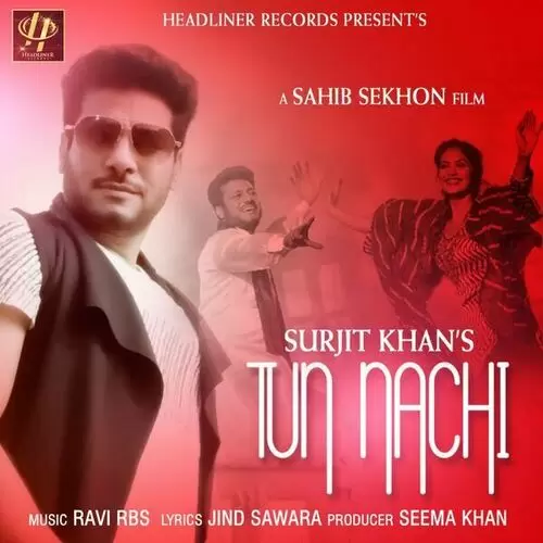 Tun Nachi Surjit Khan Mp3 Download Song - Mr-Punjab