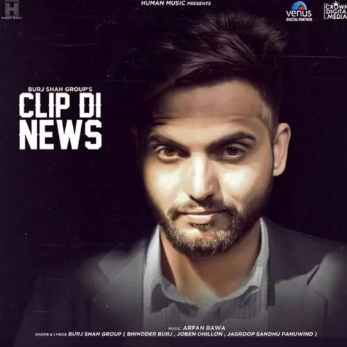 Clip Di News (Reply To Mankirt Aulakh) Burj Shah Group Mp3 Download Song - Mr-Punjab