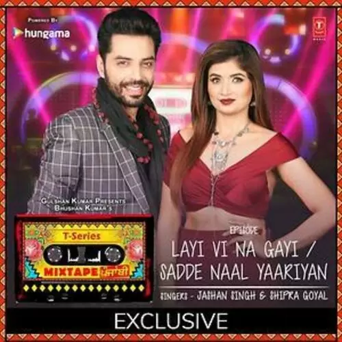 Sadde Naal Yaariyan Layi Vi Na Gayi Shipra Goyal Mp3 Download Song - Mr-Punjab