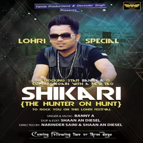 Shikari (The Hunter On Hunt) Banny A Mp3 Download Song - Mr-Punjab