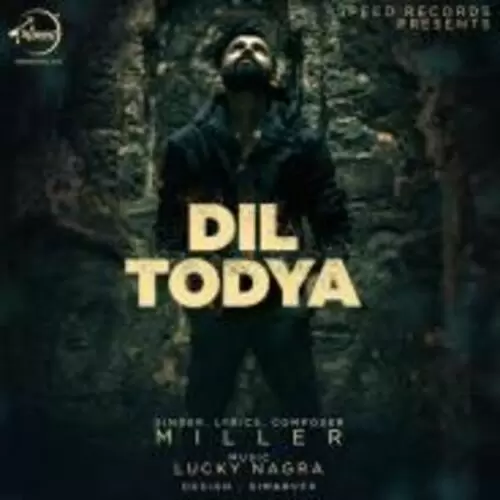 Dil Todya Miller Mp3 Download Song - Mr-Punjab