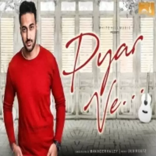 Pyar Ve Maninder Kailey Mp3 Download Song - Mr-Punjab