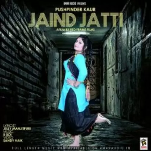 Jaind Jatti Pushpinder Kaur Mp3 Download Song - Mr-Punjab