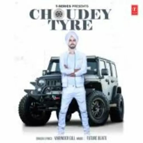 Choudey Tyre Varinder Gill Mp3 Download Song - Mr-Punjab