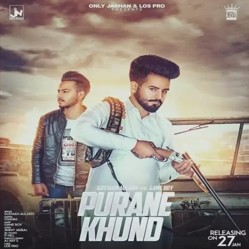 Purane Khund Gustakh Aulakh Mp3 Download Song - Mr-Punjab