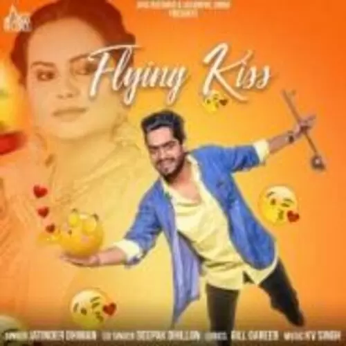 Flying Kiss Jatinder Dhiman Mp3 Download Song - Mr-Punjab