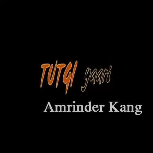 Tutgi Yaari Amrinder Kang Mp3 Download Song - Mr-Punjab
