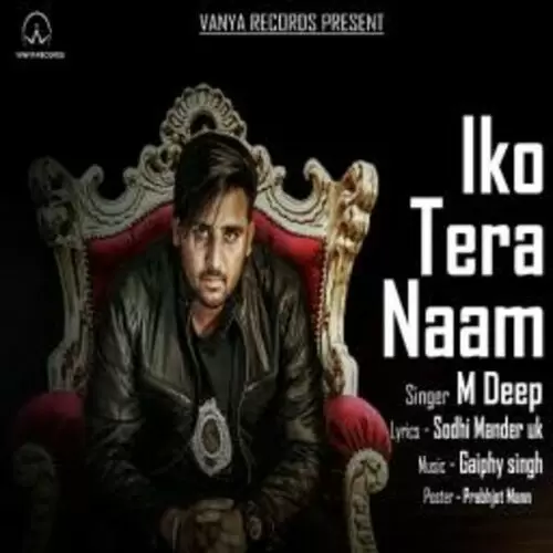 Iko Tera Naam M Deep Mp3 Download Song - Mr-Punjab