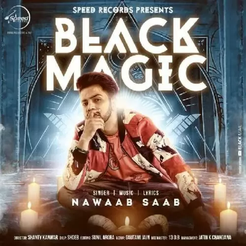 Black Magic Nawaab Saab Mp3 Download Song - Mr-Punjab