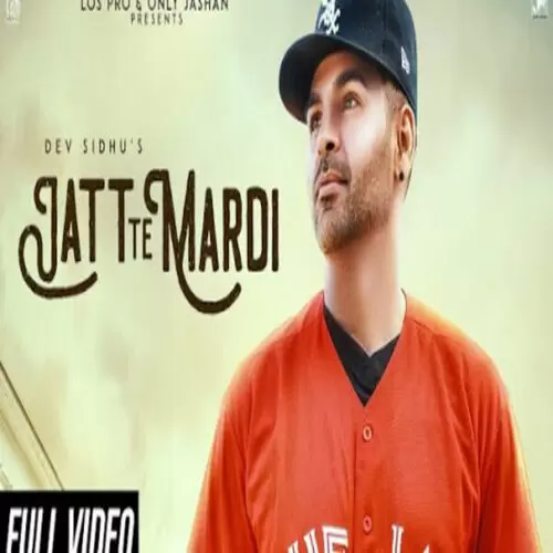 Jatt Te Mardi Dev Sidhu Mp3 Download Song - Mr-Punjab