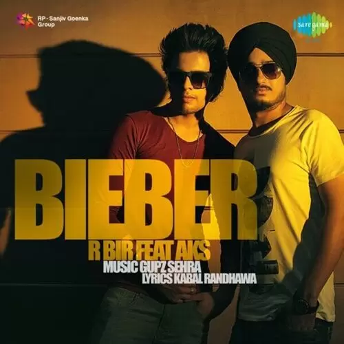 Bieber R Bir Feat Aks Mp3 Download Song - Mr-Punjab
