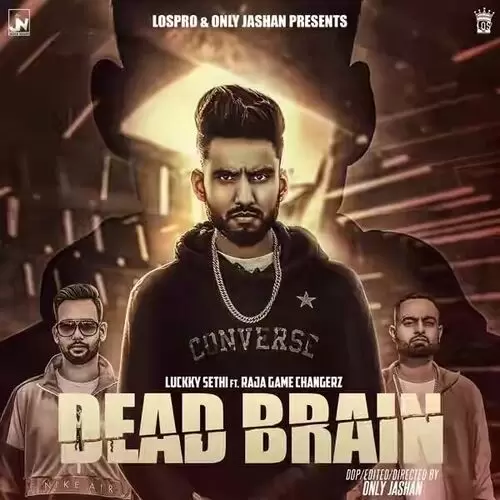 Dead Brain Ft Raja Game Changerz Luckky Sethi Mp3 Download Song - Mr-Punjab