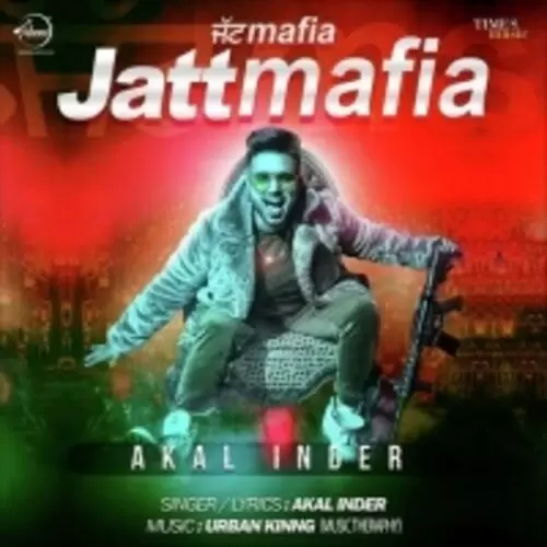 Jatt Mafia Akal Inder Mp3 Download Song - Mr-Punjab