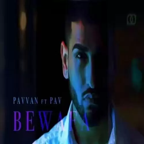 Bewafa - Single Song by Pavvan - Mr-Punjab
