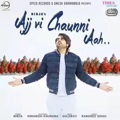 Ajj Vi Chaunni Aah Ninja Mp3 Download Song - Mr-Punjab