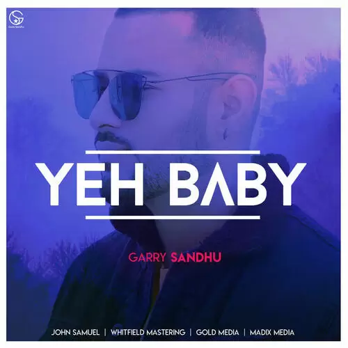 Yeh Baby Garry Sandhu Mp3 Download Song - Mr-Punjab