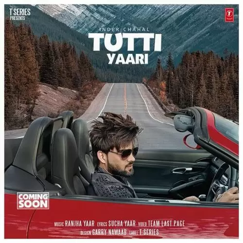 Tutti Yaari Inder Chahal Mp3 Download Song - Mr-Punjab