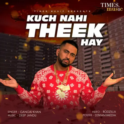 Kuch Nahi Theek Hay Gangis Khan Mp3 Download Song - Mr-Punjab