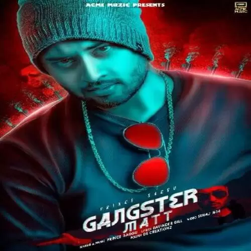 Gangster Matt Prince Saggu Mp3 Download Song - Mr-Punjab