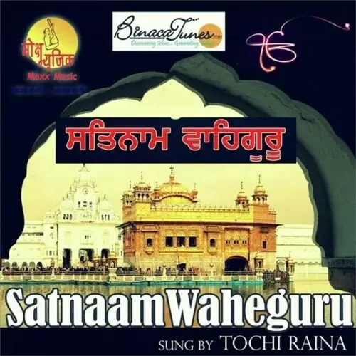 Satnaam Waheguru Tochi Raina Mp3 Download Song - Mr-Punjab